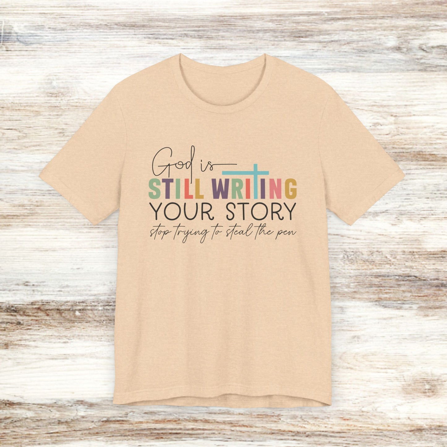 God is still writing your story Classic Tee