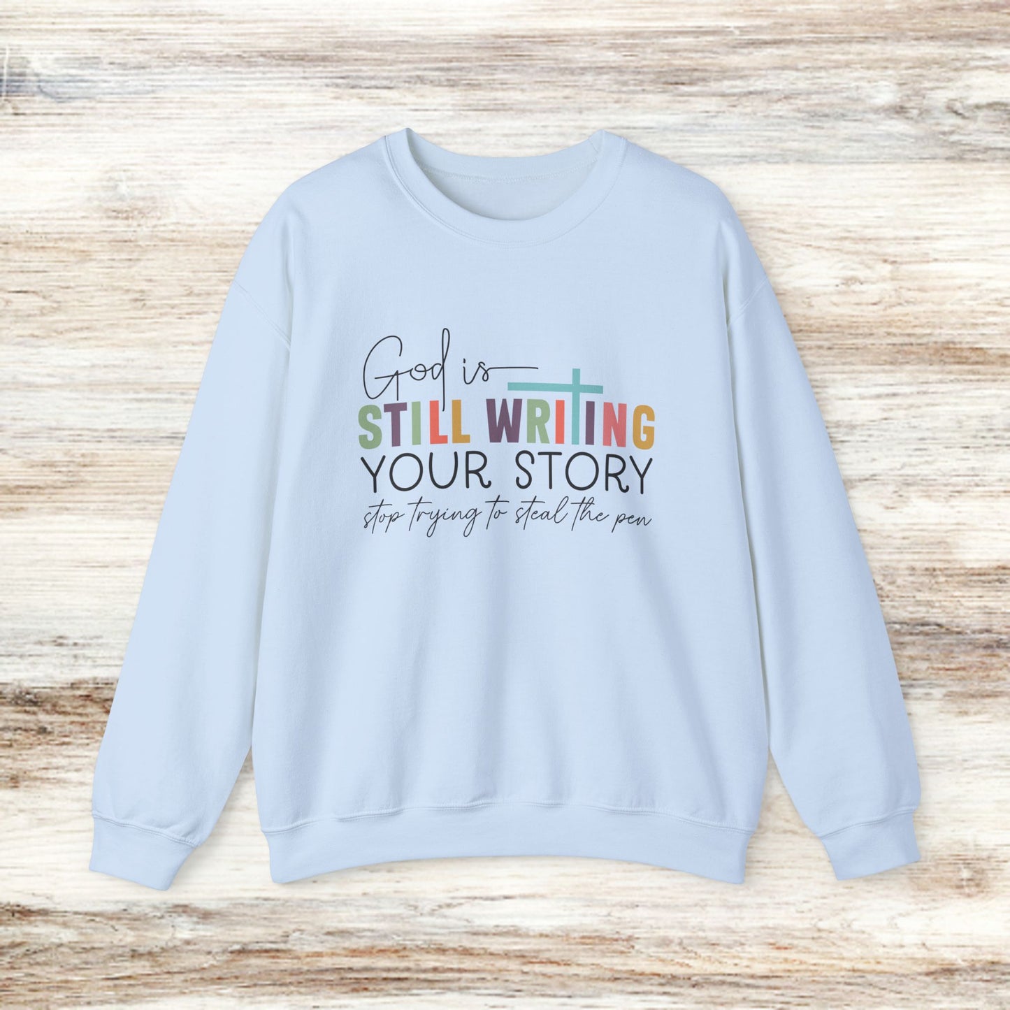 God is still writing your story Classic Sweatshirt