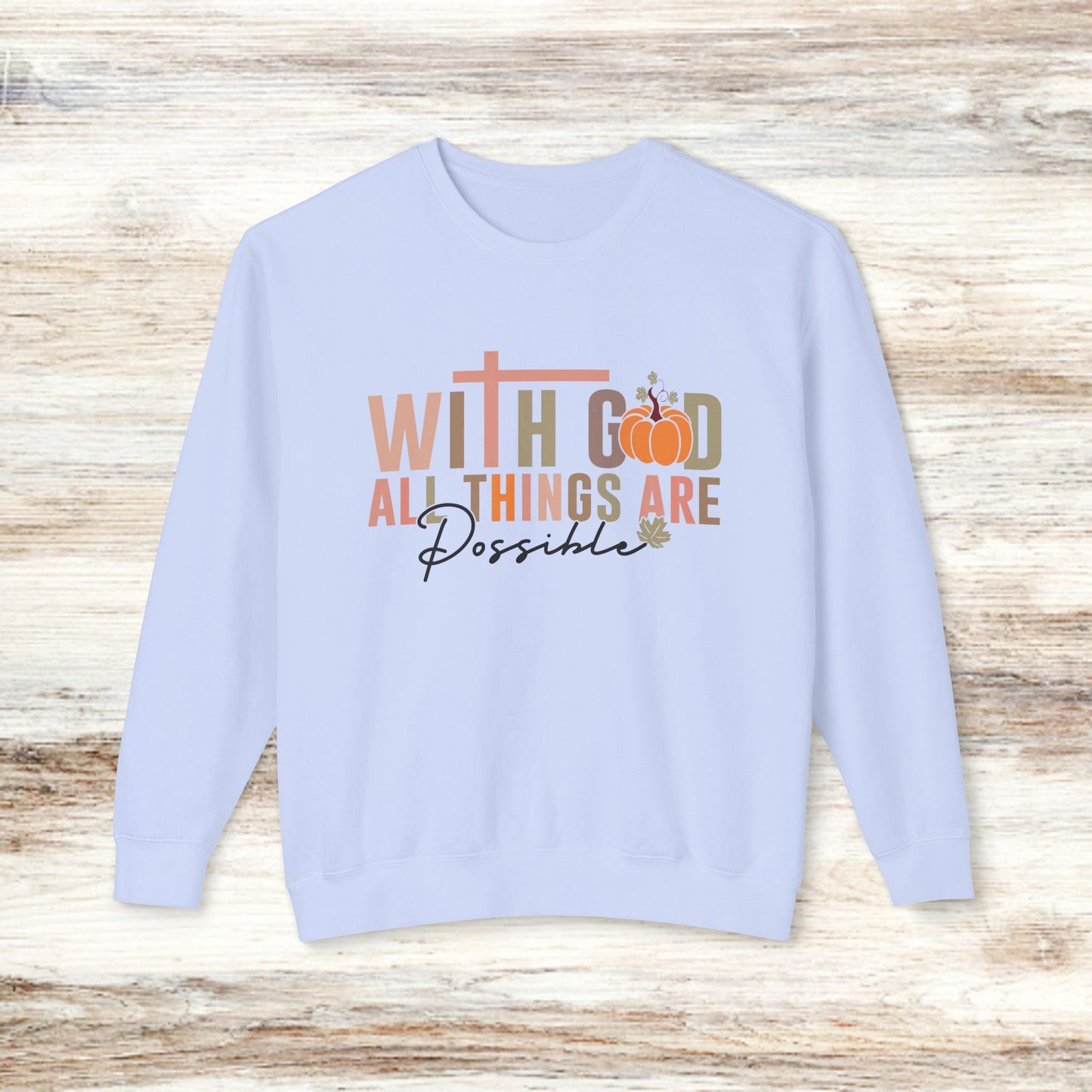 Inspirational Unisex Lightweight Crewneck Sweatshirt - "With God All Things Are Possible"