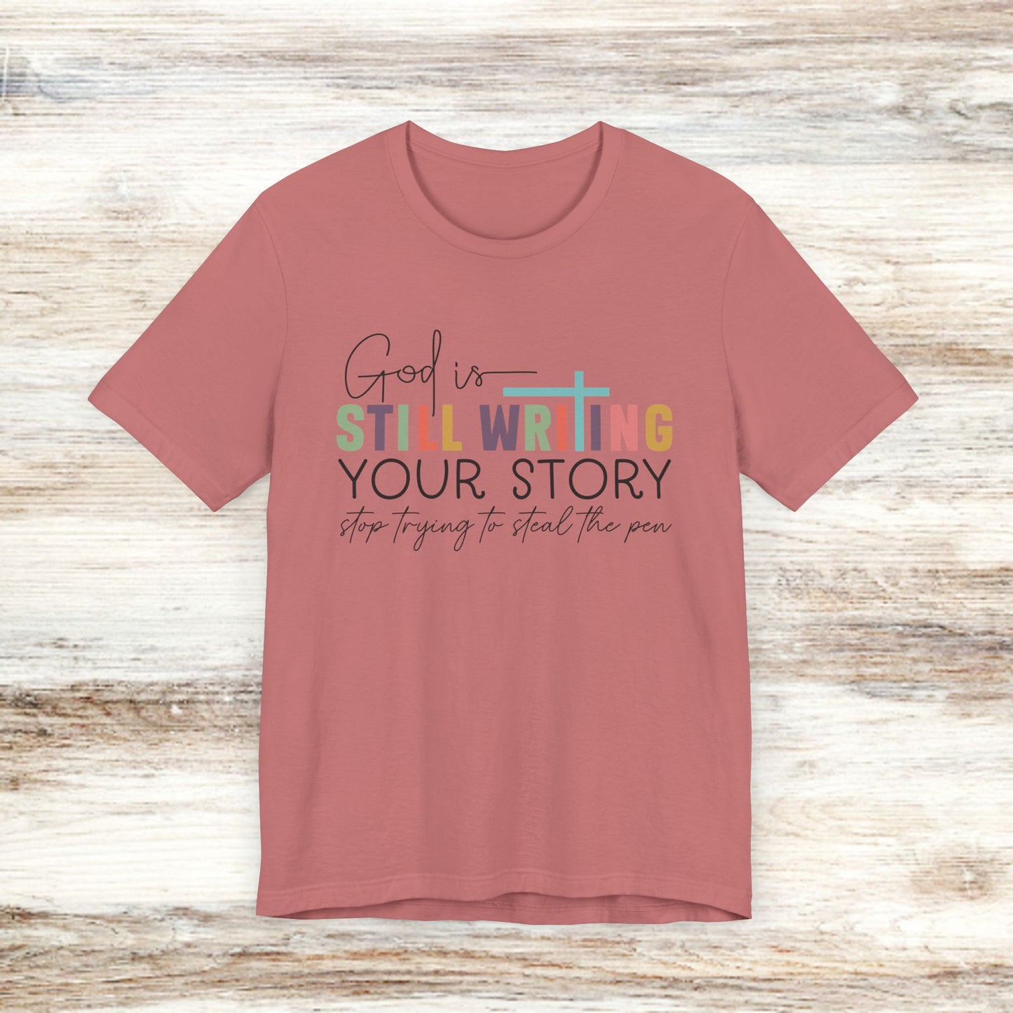 God is still writing your story Classic Tee