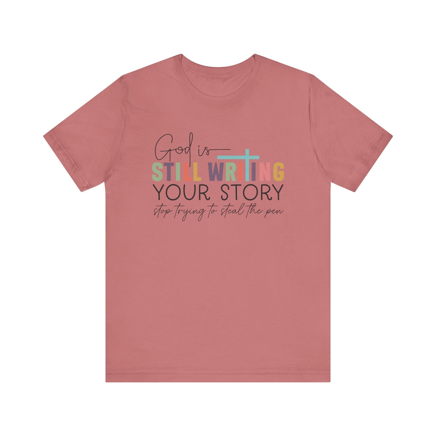 God is still writing your story Classic Tee