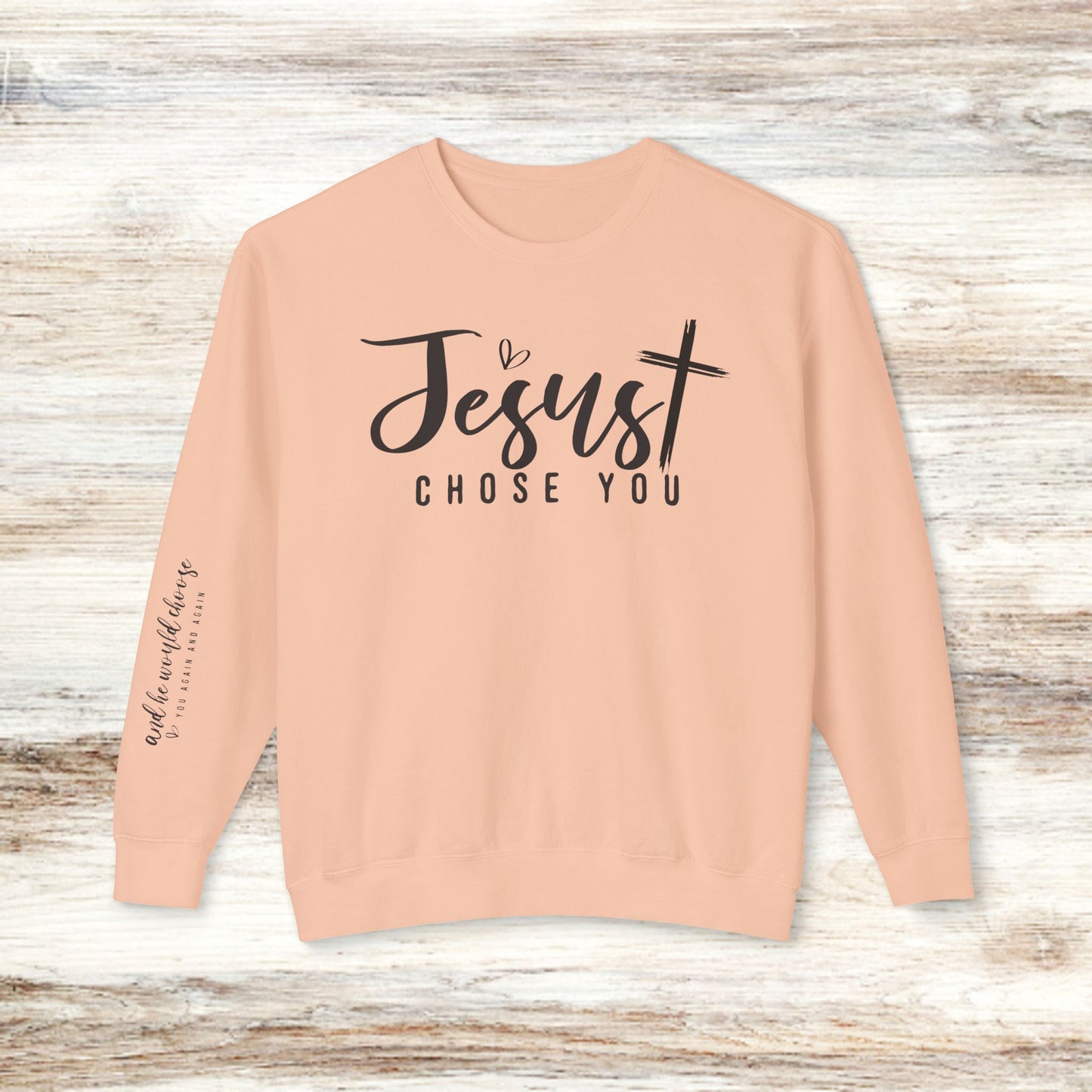 Jesus Chose You Unisex Lightweight Crewneck Sweatshirt