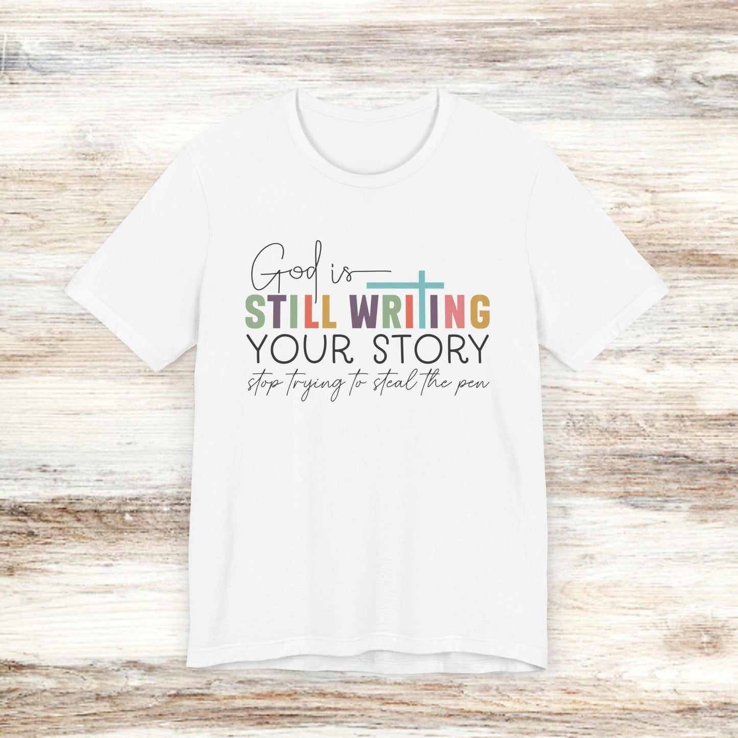 God is still writing your story Classic Tee